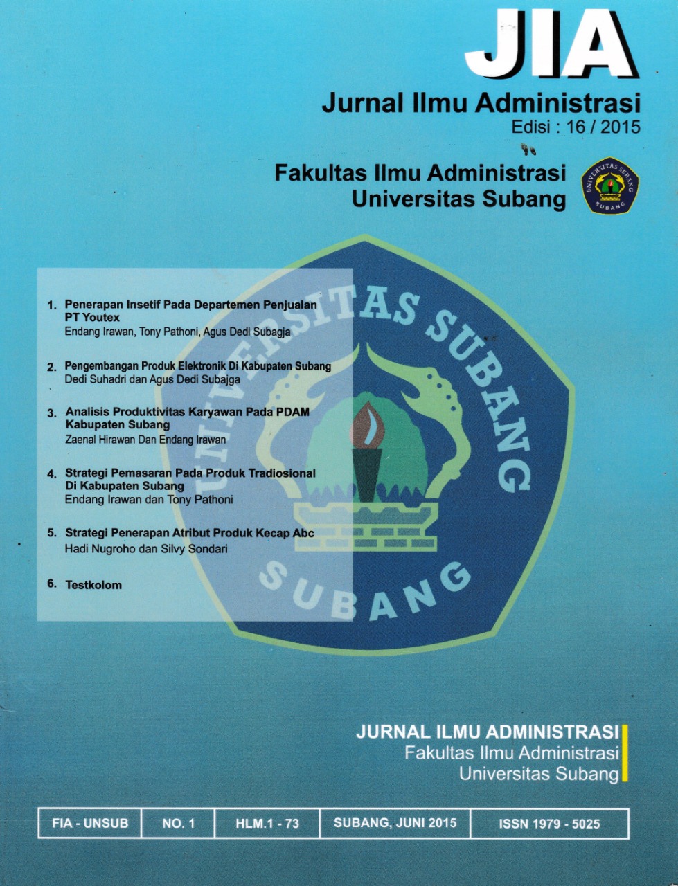 					View Vol. 16 No. 1 (2015): JIA FAKULTAS ILMU ADMINISTRASI (FIA) UNSUB
				