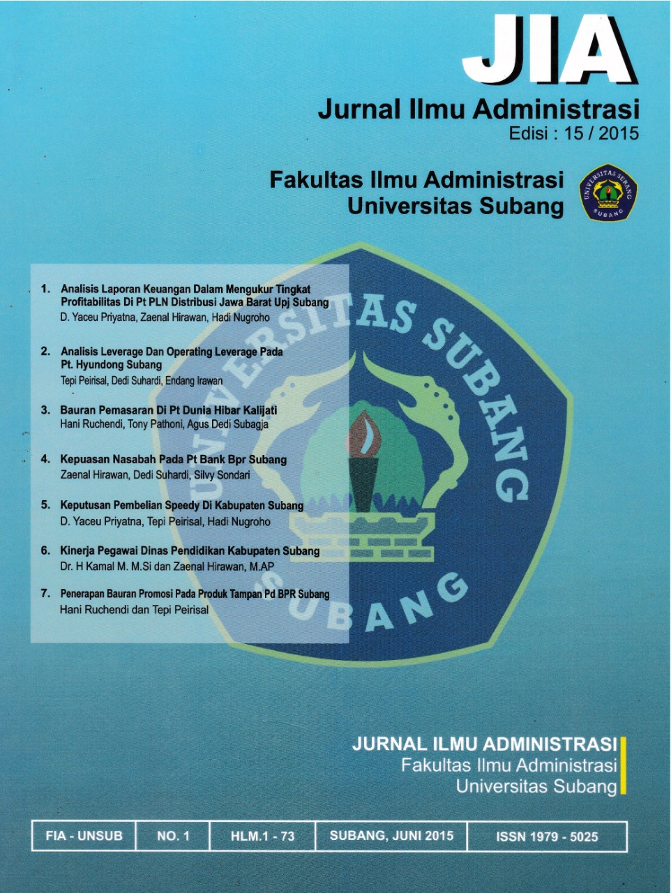 					View Vol. 15 No. 1 (2015): JIA FAKULTAS ILMU ADMINISTRASI (FIA) UNSUB
				